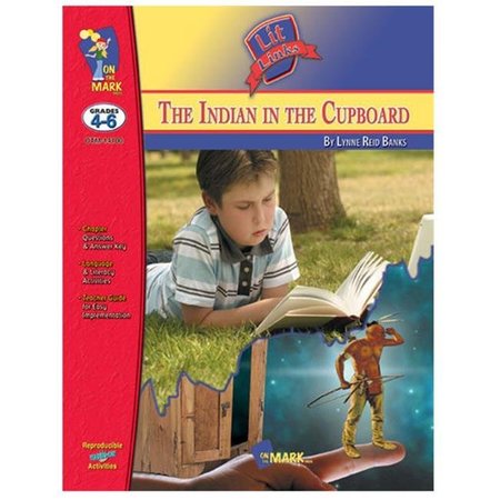 ON THE MARK PRESS On The Mark Press OTM14100 Indian in the Cupboard Lit Link Gr. 4-6 OTM14100